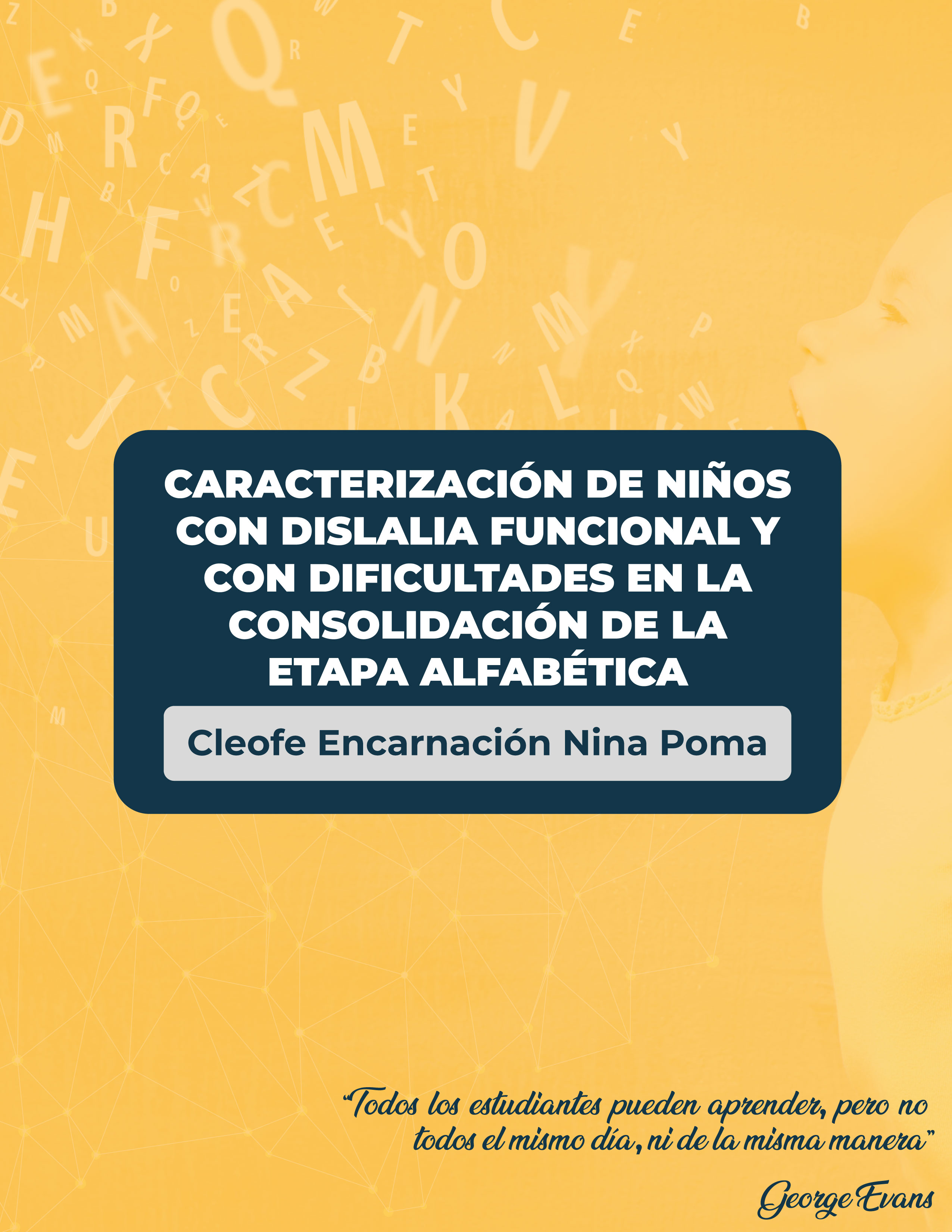 Caracterización de niños con dislalia funcional y con dificultades en la consolidación de la etapa alfabética