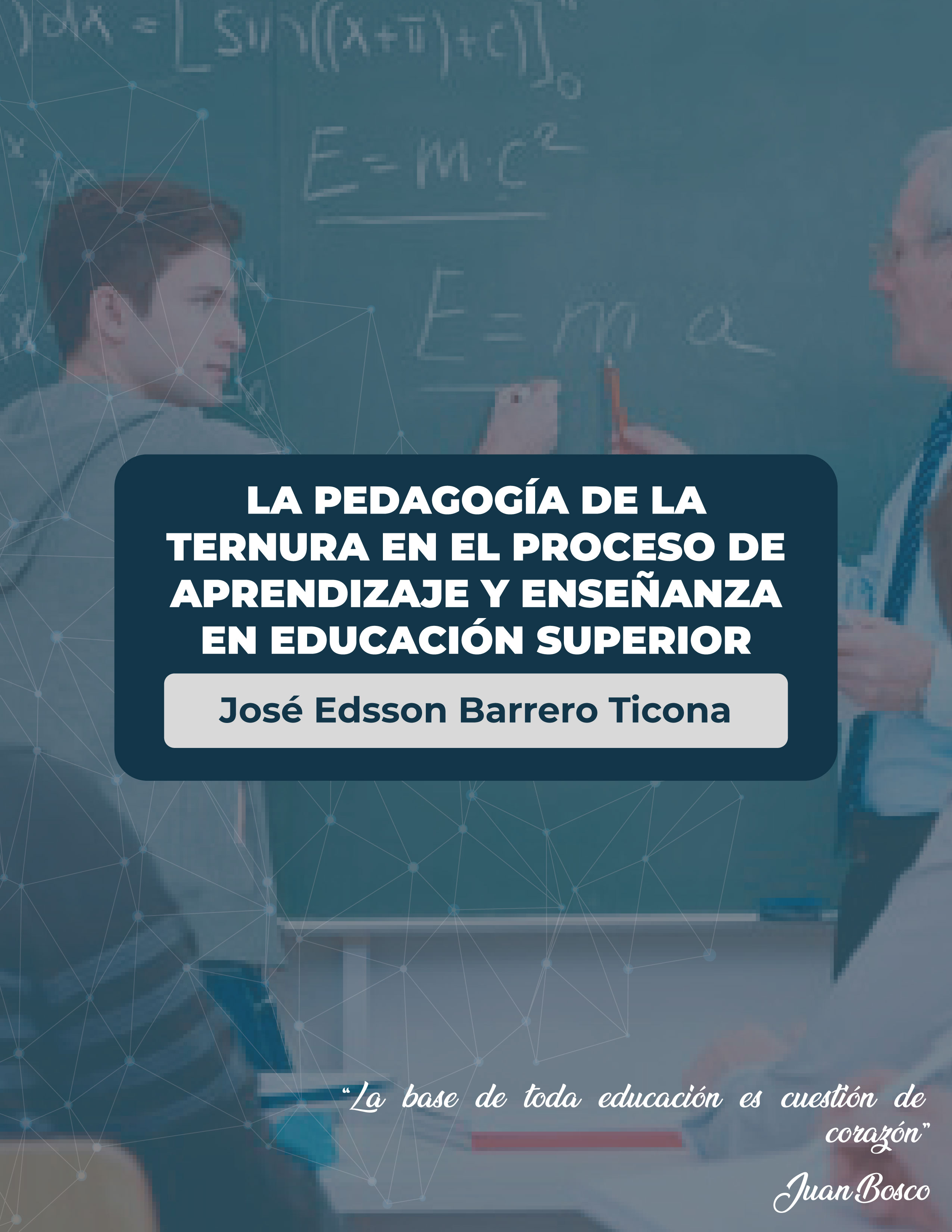 La pedagogía de la ternura en el proceso de aprendizaje y enseñanza en Educación Superior