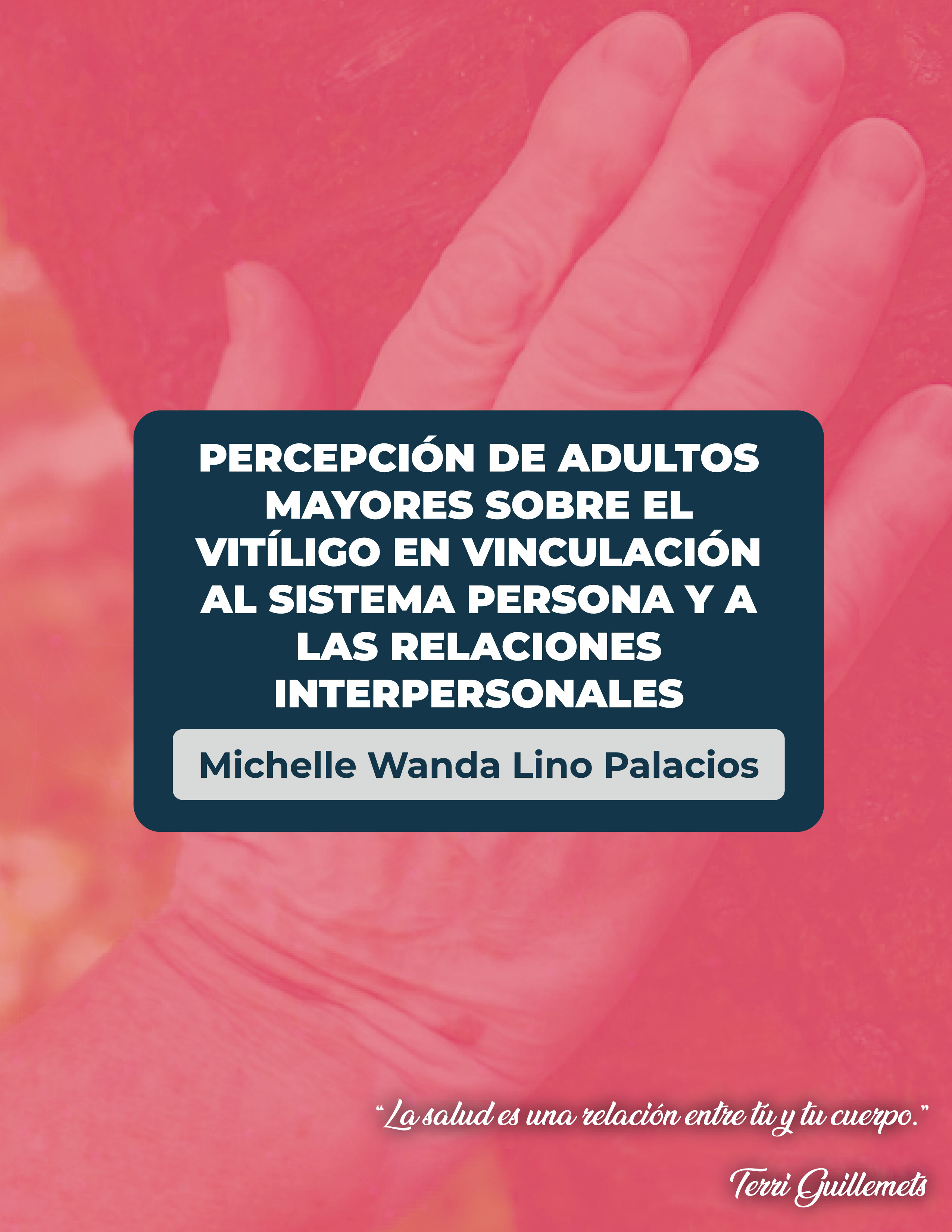 Percepción de adultos mayores sobre el vitíligo en vinculación al sistema persona y a las relaciones interpersonales