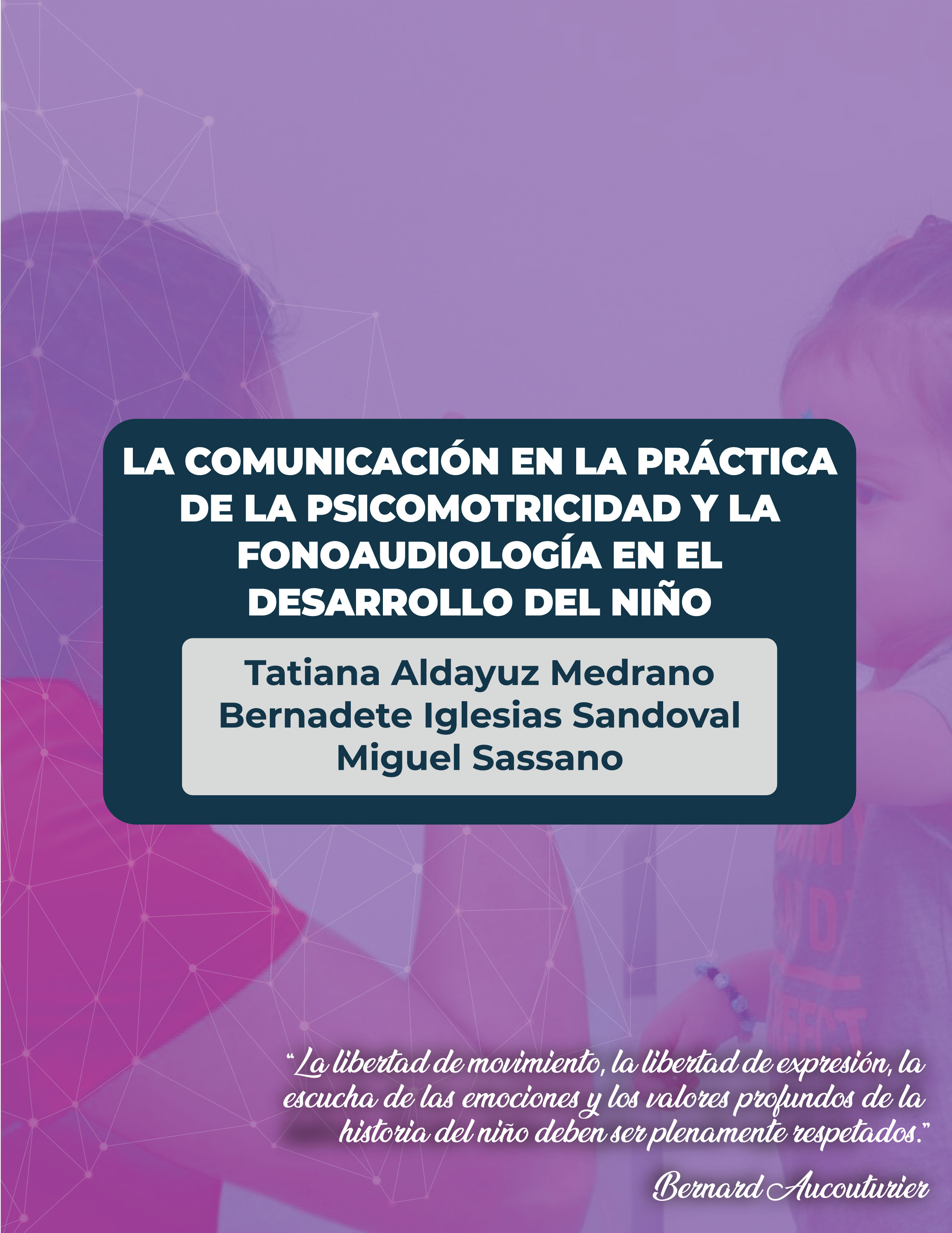 La comunicación en la práctica de la psicomotricidad y la fonoaudiología en el desarrollo del niño